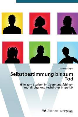 Selbstbestimmung Bis Zum Tod (Paperback)
