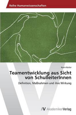 Teamentwicklung Aus Sicht Von Schulleiterinnen (Paperback)