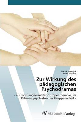 Zur Wirkung Des Padagogischen Psychodramas (Paperback)