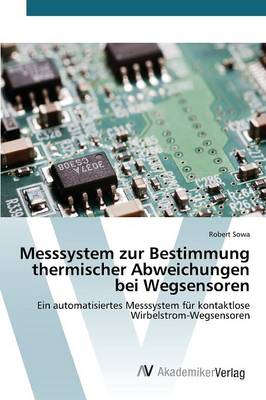 Messsystem Zur Bestimmung Thermischer Abweichungen Bei Wegsensoren (Paperback)
