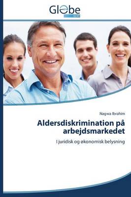 Aldersdiskrimination Pa Arbejdsmarkedet (Paperback)