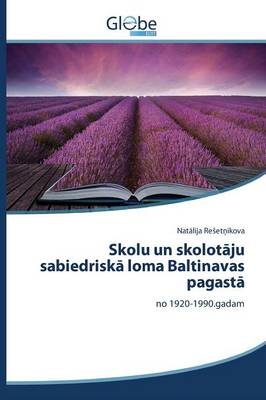 Skolu un skolotāju sabiedriskā loma Baltinavas pagastā (Paperback)