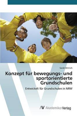 Konzept Fur Bewegungs- Und Sportorientierte Grundschulen (Paperback)