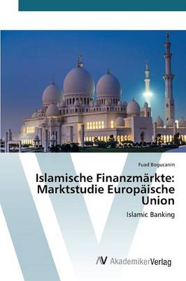 Islamische Finanzmarkte: Marktstudie Europaische Union (Paperback)