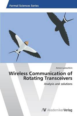 Wireless Communication of Rotating Transceivers (Paperback)