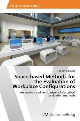 Space-Based Methods for the Evaluation of Workplace Configurations (Paperback)