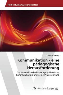 Kommunikation - Eine Padagogische Herausforderung (Paperback)