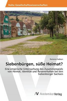 Siebenburgen, Susse Heimat? (Paperback)