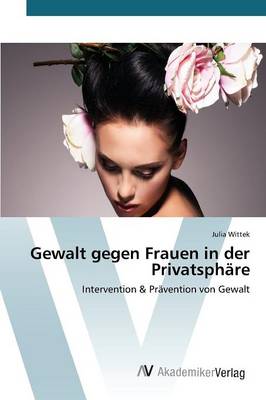 Gewalt Gegen Frauen in Der Privatsphare (Paperback)