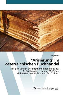 "Arisierung" Im Osterreichischen Buchhandel (Paperback)