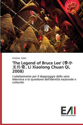 'The Legend of Bruce Lee' (, Li Xiaolong Chuan Qi, 2008) (Paperback)