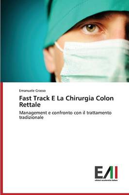 Fast Track E La Chirurgia Colon Rettale (Paperback)