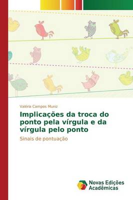 Implicacoes Da Troca Do Ponto Pela Virgula E Da Virgula Pelo Ponto (Paperback)