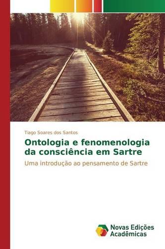 Ontologia E Fenomenologia Da Consciencia Em Sartre (Paperback)
