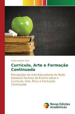 Curriculo, Arte E Formacao Continuada (Paperback)