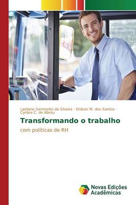 Transformando O Trabalho (Paperback)