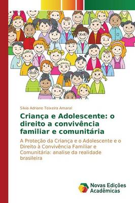 Crianca E Adolescente: O Direito a Convivencia Familiar E Comunitaria (Paperback)
