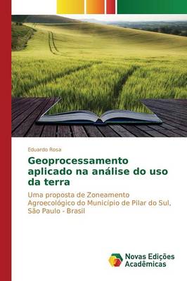 Geoprocessamento Aplicado Na Analise Do USO Da Terra (Paperback)