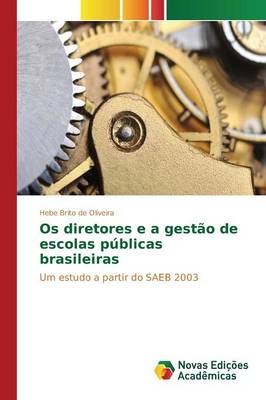 OS Diretores E a Gestao de Escolas Publicas Brasileiras (Paperback)