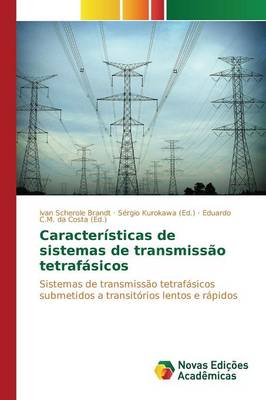 Caracteristicas de Sistemas de Transmissao Tetrafasicos (Paperback)