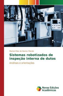 Sistemas Robotizados de Inspecao Interna de Dutos (Paperback)