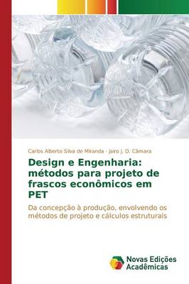 Design E Engenharia: Metodos Para Projeto de Frascos Economicos Em Pet (Paperback)