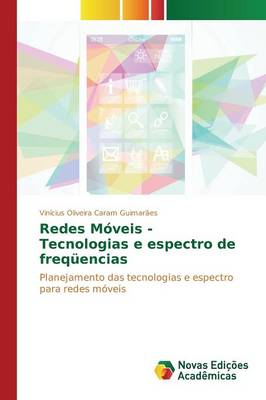 Redes Moveis - Tecnologias E Espectro de Frequencias (Paperback)