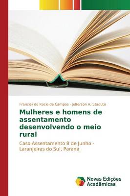 Mulheres e homens de assentamento desenvolvendo o meio rural (Paperback)