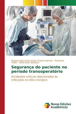 Seguranca Do Paciente No Periodo Transoperatorio (Paperback)