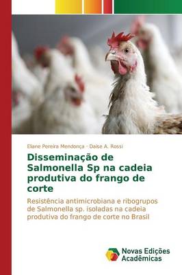 Disseminacao de Salmonella Sp Na Cadeia Produtiva Do Frango de Corte (Paperback)