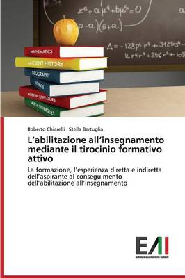 L'Abilitazione All'insegnamento Mediante Il Tirocinio Formativo Attivo (Paperback)