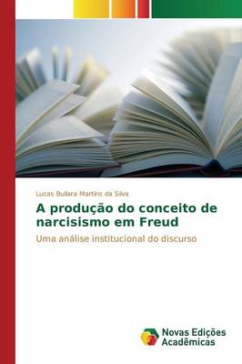 A Producao Do Conceito de Narcisismo Em Freud (Paperback)