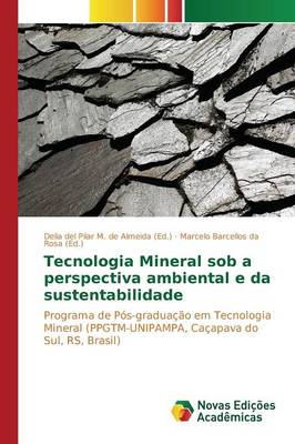 Tecnologia Mineral Sob a Perspectiva Ambiental E Da Sustentabilidade (Paperback)