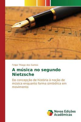 A Musica No Segundo Nietzsche (Paperback)