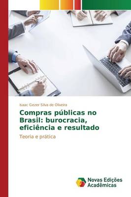 Compras Publicas No Brasil: Burocracia, Eficiencia E Resultado (Paperback)