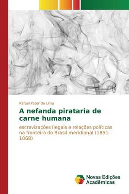 A Nefanda Pirataria de Carne Humana (Paperback)