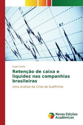 Retencao de Caixa E Liquidez NAS Companhias Brasileiras (Paperback)