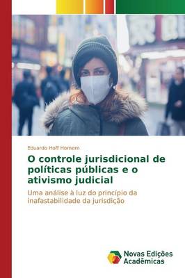 O Controle Jurisdicional de Politicas Publicas E O Ativismo Judicial (Paperback)