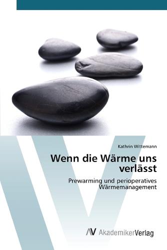 Wenn Die Warme Uns Verlasst (Paperback)