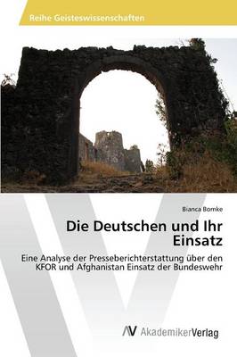 Die Deutschen Und Ihr Einsatz (Paperback)