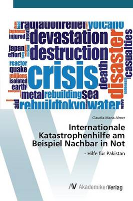 Internationale Katastrophenhilfe Am Beispiel Nachbar in Not (Paperback)