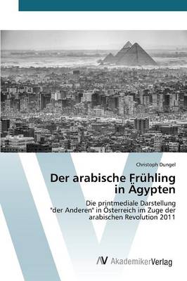 Der Arabische Fruhling in Agypten (Paperback)