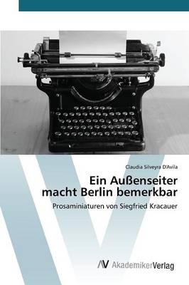 Ein Aussenseiter Macht Berlin Bemerkbar (Paperback)