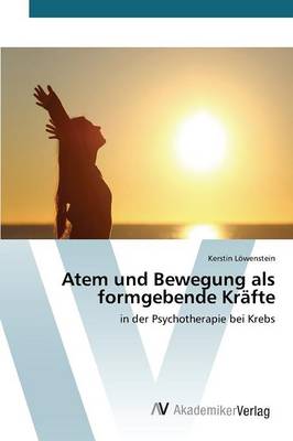 Atem Und Bewegung ALS Formgebende Krafte (Paperback)