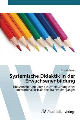 Systemische Didaktik in Der Erwachsenenbildung (Paperback)