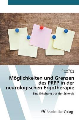 Moglichkeiten Und Grenzen Des Prpp in Der Neurologischen Ergotherapie (Paperback)