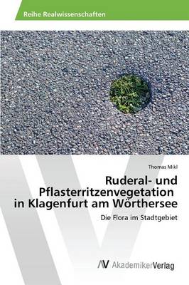 Ruderal- Und Pflasterritzenvegetation in Klagenfurt Am Worthersee (Paperback)