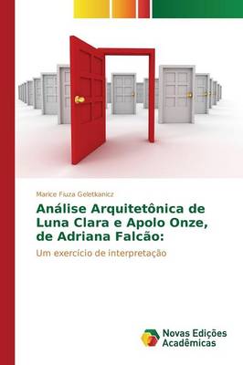 Analise Arquitetonica de Luna Clara E Apolo Onze, de Adriana Falcao (Paperback)
