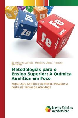 Metodologias Para O Ensino Superior: A Quimica Analitica Em Foco (Paperback)