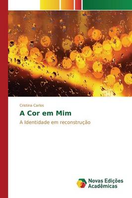 A Cor Em MIM (Paperback)